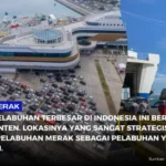 Pelabuhan Merak Banten Super